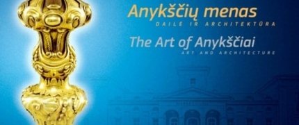 THE ART OF ANYKŠČIAI