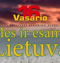 We are LITHUANIA. Lithuanian State Restoration Day, February 16