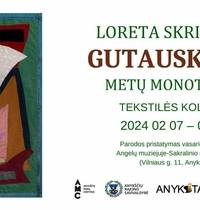 Loretas Skripkutes-Gutauskienes tekstilgleznu izstāde "Gada monotonija"