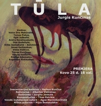 The performance "Tula" (based on the novel "Tula" by J. Kunčinas)